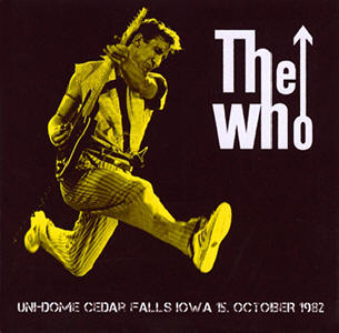 The Who - Uni-dome Cedar Falls Iowa - 15 October 1982 - CD