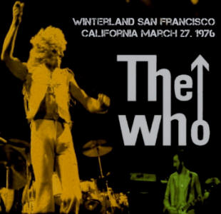 The Who - Winterland San Francisco - California March 27 1976 - CD