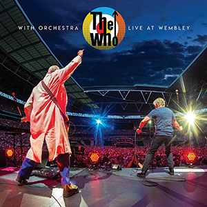 The Who With Orchestra: Live In Wembley